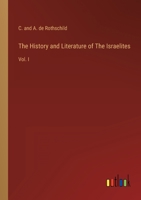 The History and Literature of The Israelites: Vol. I 3368124803 Book Cover
