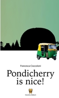 Pondicherry is nice! 1326108417 Book Cover