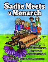 Sadie Meets a Monarch 069256005X Book Cover