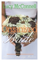 The Organized Bride B08VLNV2YG Book Cover