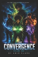 The Convergence: Volume One: They Didn't Find Each Other By Accident B0GWXV3485 Book Cover