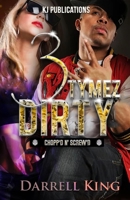 3 Tymez Dirty: Chopp'd N' Skrew'd B086Y5J3WC Book Cover