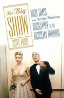 The Big Show: High Times and Dirty Dealings Backstage at the Academy Awards 0571211933 Book Cover