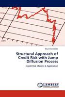 Structural Approach of Credit Risk with Jump Diffusion Process: Credit Risk Models & Application 3845409061 Book Cover