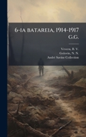 6-ia batareia, 1914-1917 g.g. (Russian Edition) 1024191907 Book Cover