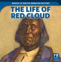 The Life of Red Cloud 1642825271 Book Cover