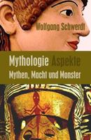 Mythologie Aspekte: Mythen, Macht und Monster 1480199427 Book Cover