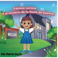 Fatima Curiosa Y El Misterio de la fiesta de pijamas B0C9SHK627 Book Cover