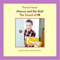 Marcus and the Mail: The Sound of M (Phonics Friends) 1592963005 Book Cover