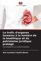 Le trafic d'organes humains à la lumière de la bioéthique et du patrimoine juridique protégé: Une perspective sur la décriminalisation (French Edition) B0CKRD6M17 Book Cover