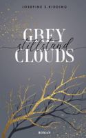 Grey Clouds: Stillstand 3695195010 Book Cover