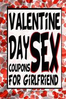 Valentine Sex Coupons for Girlfriend 1542890179 Book Cover