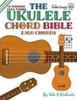 The Ukulele Chord Bible: Gcea Standard C6 Tuning 1906207291 Book Cover