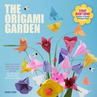 The Origami Garden: Amazing Flowers, Leaves, Bugs, and Other Backyard Critters 1250068770 Book Cover