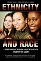 Ethnicity and Race: Creating Educational Opportunities Around the Globe 1617355666 Book Cover