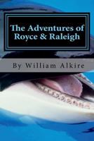 The Adventures of Royce & Raleigh: No .........It was a great day! 1722165170 Book Cover