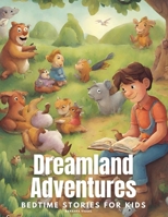 Dreamland Adventures: Bedtime Stories for Kids 1835526489 Book Cover