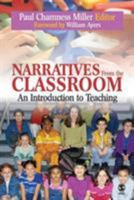 Narratives from the Classroom: An Introduction to Teaching 1412904080 Book Cover