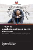 Troubles psychosomatiques bucco-dentaires (French Edition) 6209339298 Book Cover