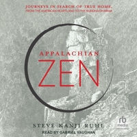 Appalachian Zen: Journeys in Search of True Home, from the American Heartland to the Buddha Dharma B0C5H8ZT2R Book Cover