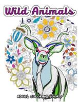 Wild Animals Coloring Book for Adults: Animals in the Forest, Tiger, Elephant, Lion, Fox, Elephant, Eagle, Rabbit, Leopard and more 1545246483 Book Cover