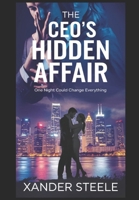 The CEO's Hidden Affair: One night of forbidden passion could shatter their carefully constructed worlds (Forbidden Love) B0DR2X6C15 Book Cover