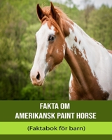 Feiten over Amerikaans verfpaard (Feitenboek voor kinderen) B0BXNK5CS5 Book Cover