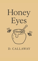 Honey Eyes B0FMPCLJN7 Book Cover
