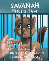 Savanah Needs a Home 1662878575 Book Cover