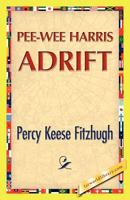 Pee-Wee Harris Adrift 1548301787 Book Cover