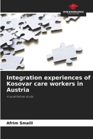 Integration experiences of Kosovar care workers in Austria 6200728240 Book Cover