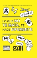 Lo que no te mata, te hace diferente. (Spanish Edition) B0CLKGJRJ7 Book Cover