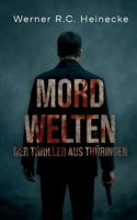 Mordwelten (German Edition) 3695726393 Book Cover