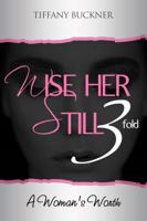 Wise Her Still Three-Fold: The Book of Reflections 0999338013 Book Cover