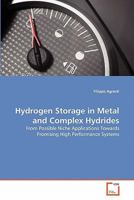 Hydrogen Storage in Metal and Complex Hydrides: From Possible Niche Applications Towards Promising High Performance Systems 3639313445 Book Cover