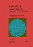 Pacatus: Panegyric to the Emperor Theodosius (Translated Texts for Historians) 0853230765 Book Cover