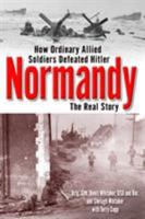 Normandy: The Real Story 0345459075 Book Cover