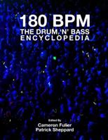 180 Bpm - The Drum 'n' Bass Encyclopedia 1329404998 Book Cover