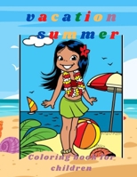 summer holidays: coloring book for KIDS B098GY43X9 Book Cover