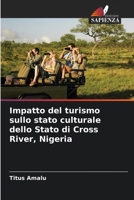 Impatto del turismo sullo stato culturale dello Stato di Cross River, Nigeria (Italian Edition) 620857398X Book Cover
