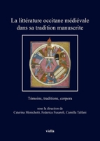 La litt?rature occitane m?di?vale dans sa tradition manuscrite. T?moins, traditions, corpora B0DS6M3VYQ Book Cover