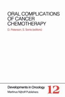 Oral Complications of Cancer Chemotherapy (Developments in Oncology) 9024727863 Book Cover