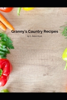 Granny's Country Recipes B0BN5BQZ8T Book Cover