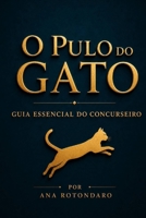 O Pulo do Gato: Guia Essencial do Concurseiro (Portuguese Edition) 6502223885 Book Cover