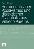 Hermeneutischer Positivismus Und Dialektischer Essentialismus Vilfredo Paretos 3531144731 Book Cover
