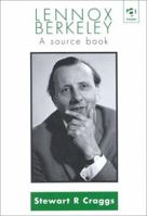 Lennox Berkeley: A Source Book 1138708003 Book Cover