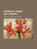 Poems of James Williamson 1236677862 Book Cover