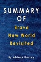 Summary Of Brave New World Revisited: By Aldous Huxley B08JV9JVRP Book Cover