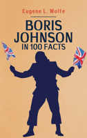 Boris Johnson in 100 Facts 1398103446 Book Cover