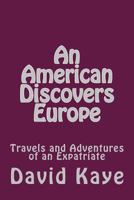 An American Discovers Europe 1492720178 Book Cover